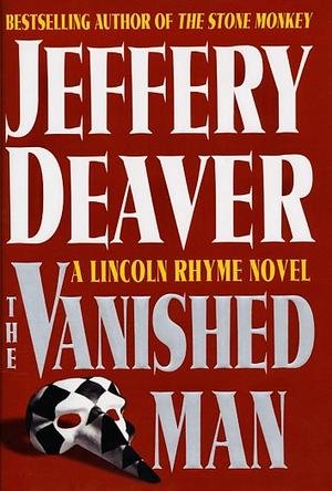 The Vanished Man: A Lincoln Rhyme Novel by Jeffery Deaver