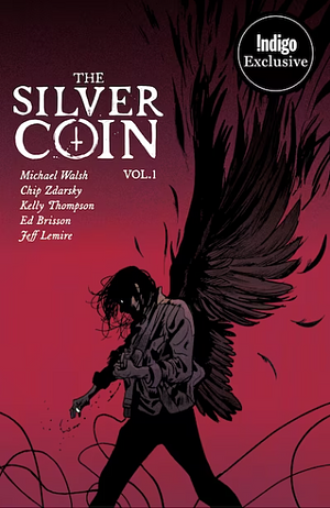 The Silver Coin, Vol. 1 by Kelly Thompson, Michael Walsh, Chip Zdarsky, Ed Brisson, Jeff Lemire