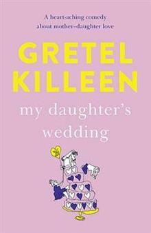 My Daughter’s Wedding by Gretel Killeen