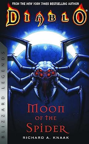 Diablo: Moon of the Spider: Blizzard Legends by Richard A. Knaak