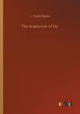 The Scarecrow of Oz by L. Frank Baum