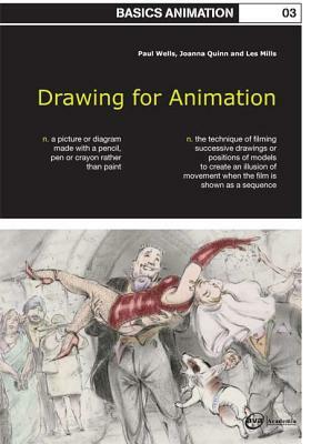 Basics Animation 03: Drawing for Animation by Paul Wells