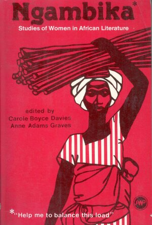 Ngambika: Studies Of Women In African Literature by Carole Boyce Davies