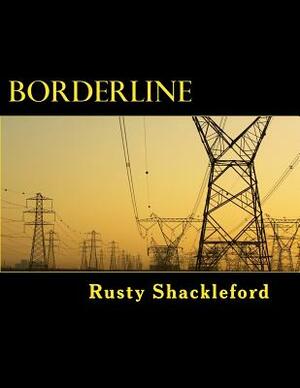 Borderline by Rusty Shackleford