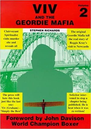 Viv and the Geordie Mafia: Vol 2 by Stephen Richards