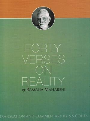 Forty Verses On Reality by S.S. Cohen, Ramana Maharshi