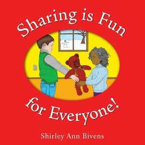 Sharing is Fun for Everyone! by Shirley Bivens