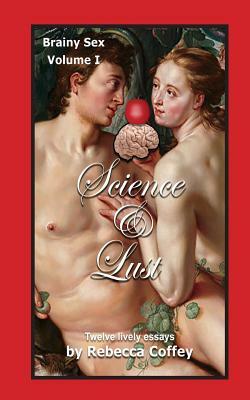 Science and Lust by Rebecca Coffey