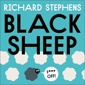 Black Sheep: The Hidden Benefits of Being Bad by Richard Stephens