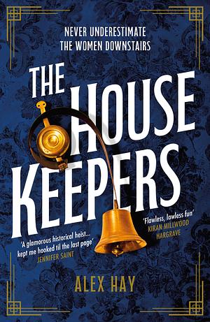 The Housekeepers by Alex Hay