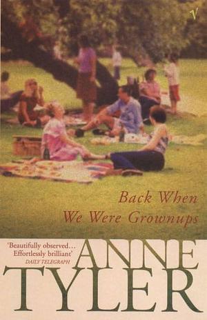 Back When We Were Grown Ups by Anne Tyler