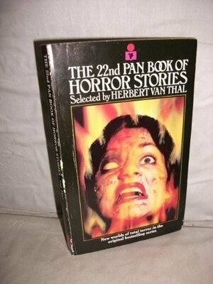 The 22nd Pan Book of Horror Stories by Elsie Karbacz, Norman P. Kaufman, Ian McEwan, Carolyn L. Bird, Edwin Brown, Harry E. Turner, David Case, Herbert van Thal, Roger Clarke, Fay Woolf, Bessie Jay, Ken Johns, Jane Louie, Tony Richards, Gregory Alexander