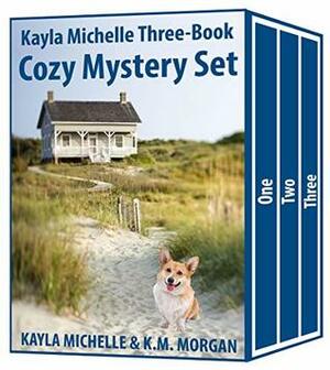 Kayla Michelle Three-Book Cozy Mystery Set by K.M. Morgan, Kayla Michelle