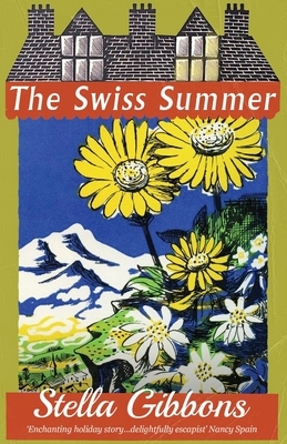 The Swiss Summer by Stella Gibbons