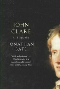 John Clare: A Biography by Jonathan Bate