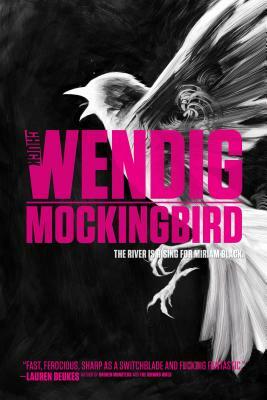 Mockingbird, Volume 2 by Chuck Wendig