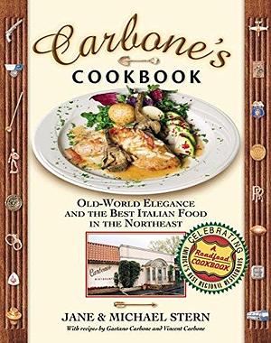 Carbone's Cookbook by Jane Stern, Michael Stern