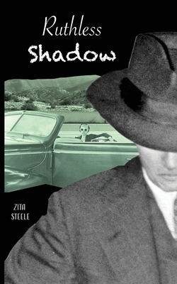 Ruthless Shadow by Zita Steele