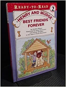 Henry and Mudge: Best Friends Forever by Cynthia Rylant, Suçie Stevenson, Carolyn Bracken