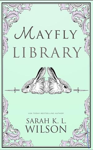 Mayfly Library by Sarah K.L. Wilson