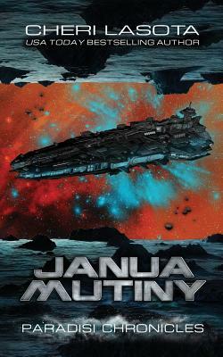 Janua Mutiny: A Paradisi Chronicles Novella by Cheri Lasota