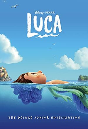 Luca Junior Novel Deluxe Edition: Disney/Pixar Luca by Steve Behling