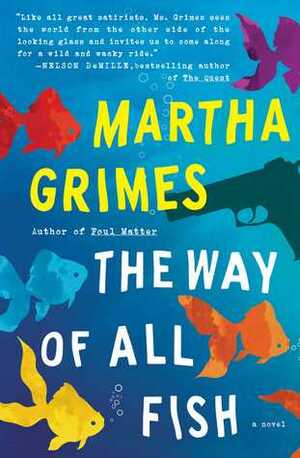 The Way of All Fish: A Novel by Martha Grimes
