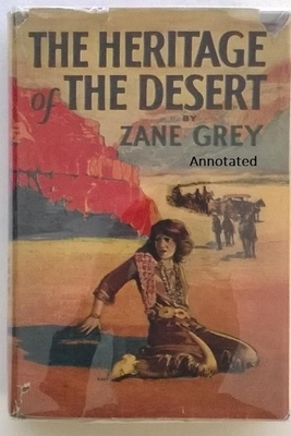 The Heritage of the Desert "Annotated" by Zane Grey