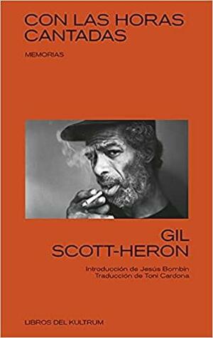 Con las horas cantadas by Gil Scott-Heron