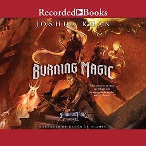 Burning Magic by Joshua Khan