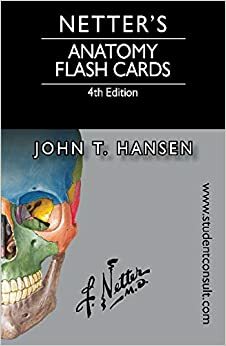 Netter's Anatomy Flash Cards with Student Consult Online Access by John T. Hansen