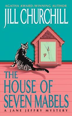 The House of Seven Mabels: A Jane Jeffry Mystery by Jill Churchill