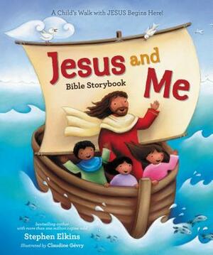 Jesus and Me Bible Storybook by Stephen Elkins