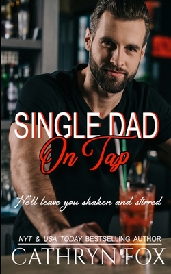 Single Dad On Tap by Cathryn Fox