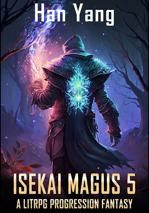 Isekai Magus 5 by Han Yang