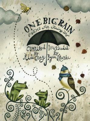 One Big Rain by Ryan O'Rourke, Rita Gray