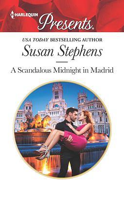 A Scandalous Midnight in Madrid by Susan Stephens