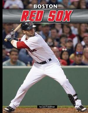 Boston Red Sox by Lew Freedman