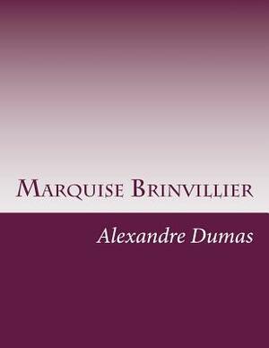 Marquise Brinvillier by Alexandre Dumas