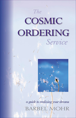 The Cosmic Ordering Service by Barbel Mohr