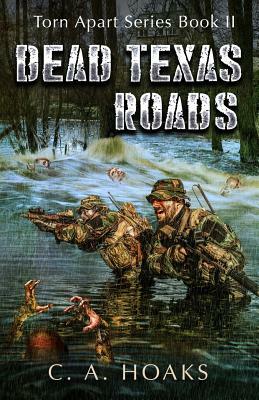 Dead Texas Roads by C. a. Hoaks