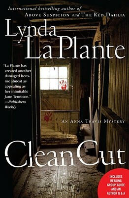 Clean Cut: An Anna Travis Mystery by Lynda La Plante