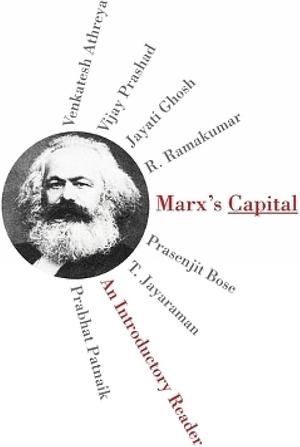 Marx's Capital An Introductory Reader by Various