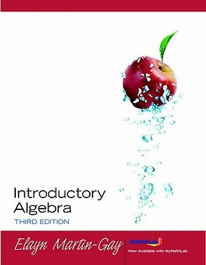 Introductory Algebra Value Pack (Includes Student Solutions Manual & Mymathlab/Mystatlab Student Access Kit ) by Elayn Martin-Gay