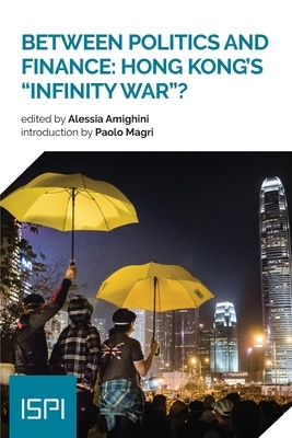 Between Politics and Finance: Hong Kong's "Infinity War"? by Alessia Amighini