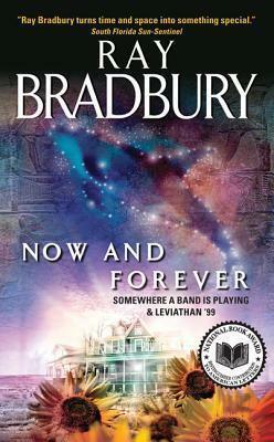 Now and Forever: Somewhere a Band Is PlayingLeviathan '99 by Ray Bradbury, Ray Bradbury