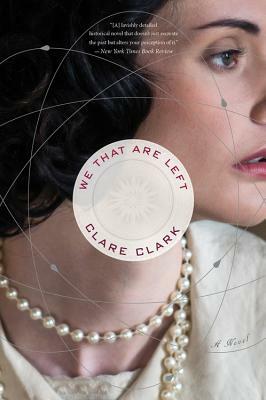 We That Are Left by Clare Clark