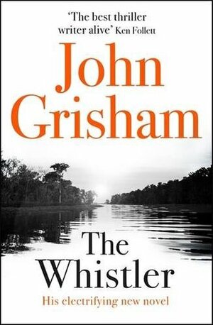 The Whistler: The Number One Bestseller by John Grisham