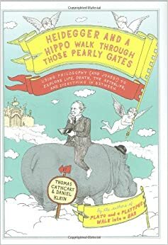 Nietzsche Öldü! Bir Hipopotam Olarak Yeniden Doğdu...: Yaşam ve Ölümü Felsefespri Olarak Anlamak by Thomas Cathcart, Daniel Klein