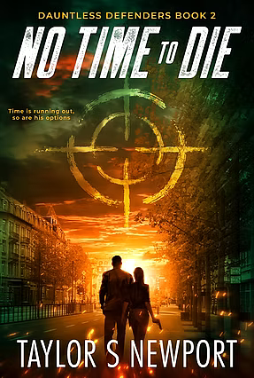 No Time to Die by Taylor S. Newport